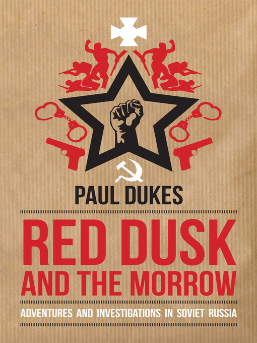 Title details for Red Dusk and the Morrow by Paul Dukes - Available